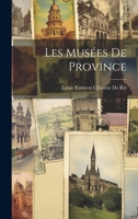 Les Musées De Province 1022701355 Book Cover