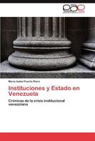 Instituciones y Estado en Venezuela 3845494476 Book Cover