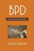 BPD - A Self Help Guide for Families 1542704456 Book Cover