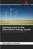 Gaining trust in the alternative energy sector 6200742316 Book Cover
