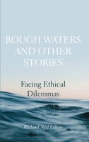 Rough Waters and Other Stories: Facing Ethical Dilemmas 187189137X Book Cover