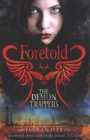 Foretold 1250021847 Book Cover