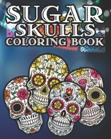 Sugar Skull Coloring Book: Kids and Adults Will Love This 25 pages of Day Of The Dead Fun. 170014166X Book Cover