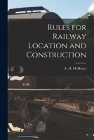 Rules for Railway Location and Construction 1018947523 Book Cover