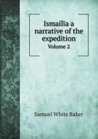 Ismailïa; Volume II 1371159513 Book Cover