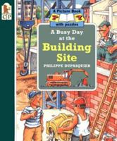 A Busy Day at the Building Site 1564025926 Book Cover