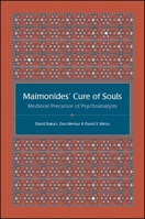 Maimonides' Cure of Souls: Medieval Precursor of Psychoanalysis 143842745X Book Cover