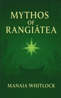 Mythos of Rangiatea B0FVWZJNVQ Book Cover