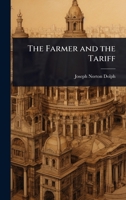 The Farmer and the Tariff 1024093875 Book Cover