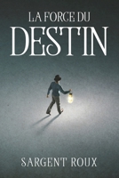 La Force Du Destin 1837618976 Book Cover