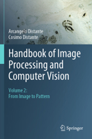 Handbook of Image Processing and Computer Vision: Volume 2: From Image to Pattern 303042376X Book Cover