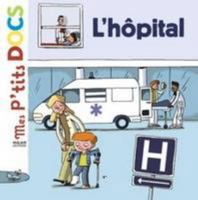 L'hôpital (Mes p'tits docs) 2408047870 Book Cover