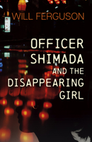 Officer Shimada and the Disappearing Girl 1773104764 Book Cover