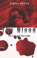 The Blood: The Life and the Light B08YQM3TMF Book Cover