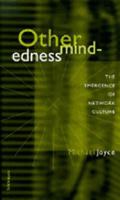 Othermindedness: The Emergence of Network Culture (Studies in Literature and Science) 0472088432 Book Cover