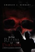 In the Realm of Darkness: A Poets Madness Exposed 1450057950 Book Cover