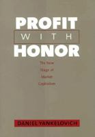 Profit with Honor : The New Stage of Market Capitalism 0300108583 Book Cover
