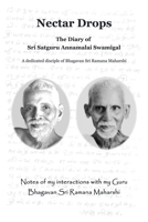 Nectar Drops: The Diary of Sri Satguru Annamalai Swamigal B0C87SBQBN Book Cover