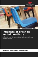 Influence of order on verbal creativity: Influence of order on verbal creativity in primary school children 6207066340 Book Cover