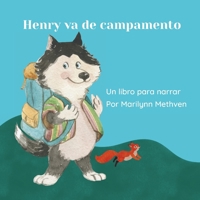 Henry se va de camping: Un libro para narrar (Spanish Edition) B0GSN44T89 Book Cover