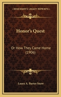 Honor's Quest: Or How They Came Home 1166599183 Book Cover