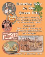 Brewing Beer in the Queen City, Volume II: The Lion Brewery of Windisch-Muhlhauser and Burger 0983840466 Book Cover