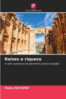 Raízes e riqueza 6209359833 Book Cover