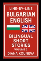 Line-By-Line Bulgarian English Bilingual Short Stories: For Adult Learners Volume 2 B0FWQXHXCY Book Cover