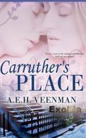 Carruther's Place 1477638377 Book Cover