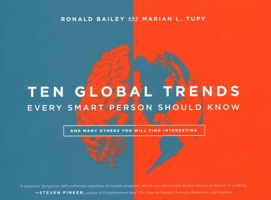 Ten Global Trends That Every Smart Person Needs to Know: And Many Other Trends You Will Find Interesting 1948647737 Book Cover