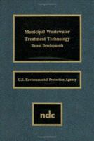 Municipal Wastewater Treatment Technology: Recent Developments 0815513097 Book Cover