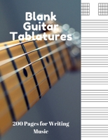 Blank Guitar Tablatures: 200 Pages of Guitar Tabs with Six 6-line Staves and 7 blank Chord diagrams per page. Write Your Own Music. Music Composition, Guitar Tabs 8.5x11 1675910782 Book Cover
