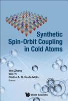 Synthetic Spin-Orbit Coupling in Cold Atoms 981327252X Book Cover