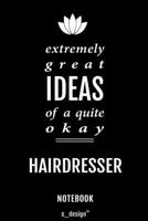 Notebook for Hairdressers / Hairdresser: awesome handy Note Book [120 blank lined ruled pages] 1700671308 Book Cover