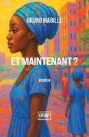 Et Maintenant ? (French Edition) 2488325309 Book Cover