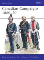 Canadian Campaigns 1860-70 (Men-at-Arms) 1855322269 Book Cover