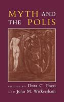 Myth and the Polis (Myth and Poetics) 0801497345 Book Cover