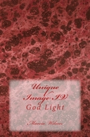 Unique Image IV: God Light 1499334907 Book Cover