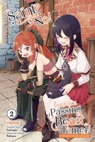 Saint? No! I'm Just a Passing Beast Tamer!, Vol. 2: The Invincible Saint and the Quest for Fluff 1975362519 Book Cover