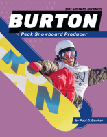Burton: Peak Snowboard Producer: Peak Snowboard Producer 1098290666 Book Cover