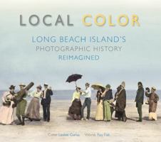 Local Color: Long Beach Island's Photographic History Reimagined 159322124X Book Cover