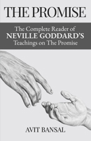 THE PROMISE: The Complete Reader of Neville Goddard’s Teachings on The Promise B0HDD16W2F Book Cover