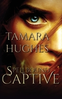 Spellbound Captive B0FB8SXQ7F Book Cover
