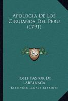 Apologia De Los Cirujanos Del Peru (1791) 1168016525 Book Cover