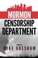 Mormon Censorship Department 153559604X Book Cover