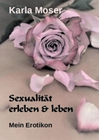 Sexualit�t erleben & leben: Mein Erotikon 3946414338 Book Cover