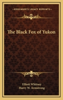 The Black Fox of Yukon 1162801131 Book Cover