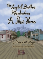 A New Home (The Longtail Brothers Misadventures) 1069058904 Book Cover