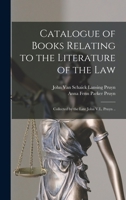 Catalogue of Books Relating to the Literature of the Law Collected by the Late John V.L. Pruyn 1015059465 Book Cover