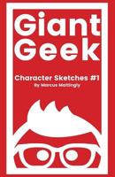 GiantGeek Character Sketches #1 1986800938 Book Cover